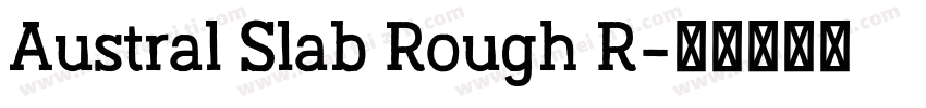 Austral Slab Rough R字体转换